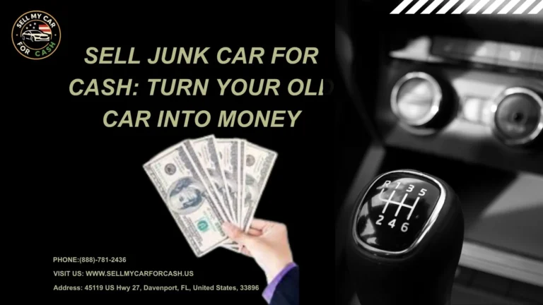 Sell Junk Car for Cash Turn Your Old Car into Money