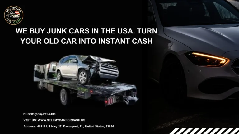 We Buy Junk Cars in the USA. Turn Your Old Car into Instant Cash