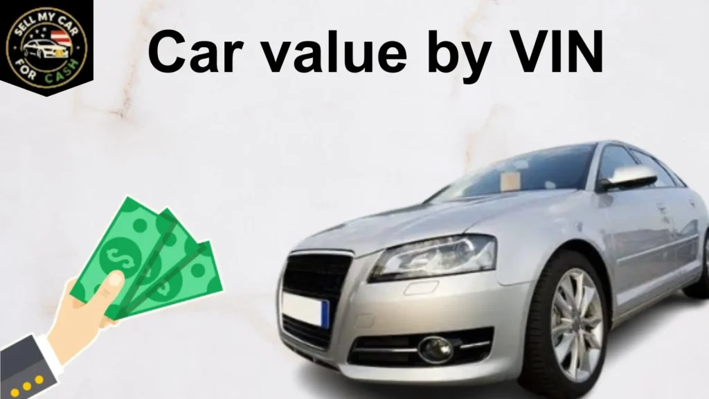Car value by VIN tool helping vehicle owners check the estimated value of a used, junk, or damaged car using the VIN number.